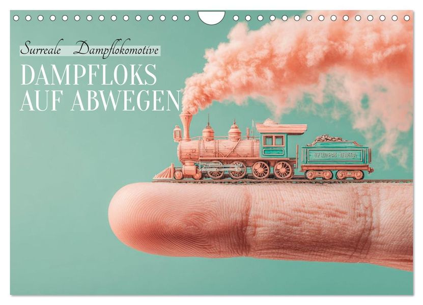 Dampfloks auf Abwegen (Wandkalender 2027 DIN A4 quer) CALVENDO Monatskalender