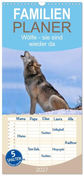 Familienplaner 2027 - Wölfe - sie sind wieder da mit 5 Spalten (Wandkalender 21 x 45 cm) CALVENDO