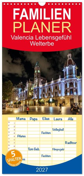 Familienplaner 2027 - Valencia Lebensgefühl Welterbe mit 5 Spalten (Wandkalender 21 x 45 cm) CALVENDO
