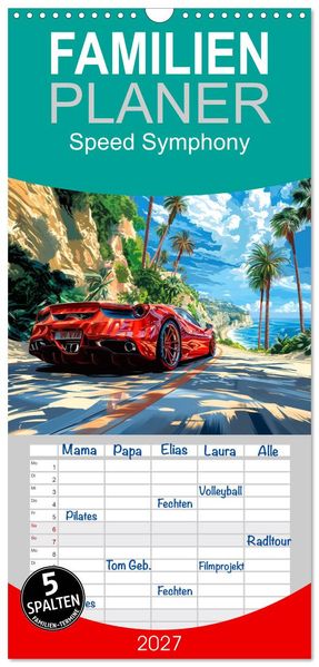 Familienplaner 2027 - Speed Symphony mit 5 Spalten (Wandkalender 21 x 45 cm) CALVENDO