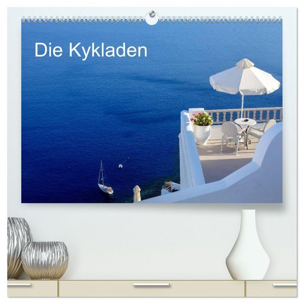 Die Kykladen (hochwertiger Premium Wandkalender 2027 DIN A2 quer) Kunstdruck in Hochglanz