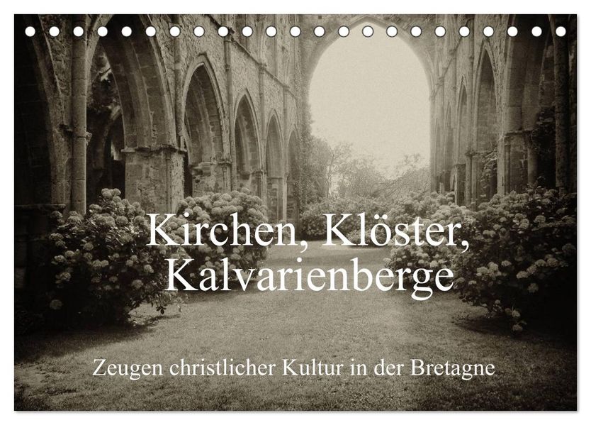 Kirchen Klöster Kalvarienberge (Tischkalender 2027 DIN A5 quer) CALVENDO Monatskalender