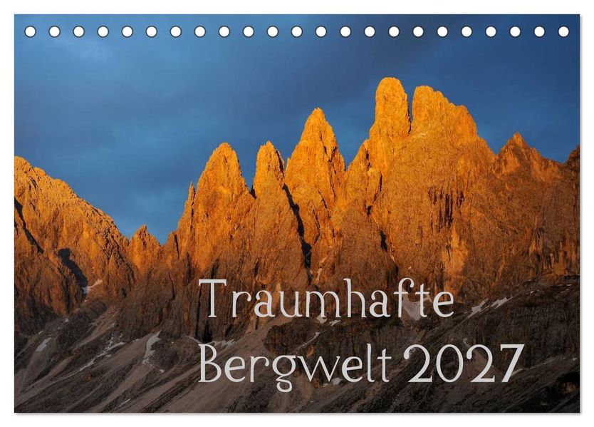Traumhafte Bergwelt Kalender (Tischkalender 2027 DIN A5 quer) CALVENDO Monatskalender