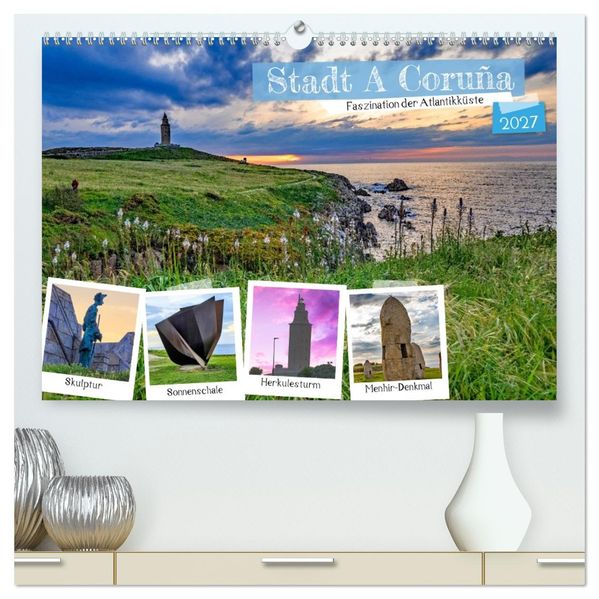 Stadt A Coruña (hochwertiger Premium Wandkalender 2027 DIN A2 quer) Kunstdruck in Hochglanz