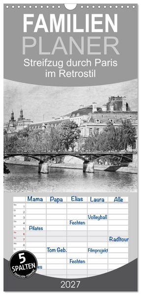 Familienplaner 2027 - Streifzug durch Paris im Retrostil mit 5 Spalten (Wandkalender 21 x 45 cm) CALVENDO