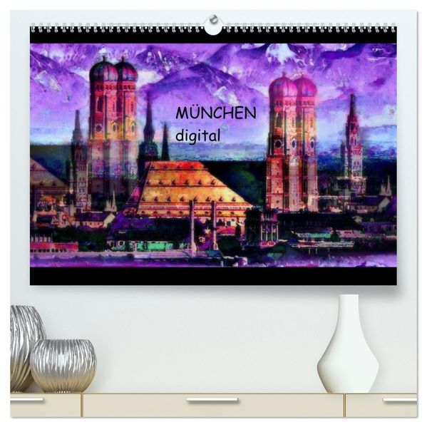 München digital (hochwertiger Premium Wandkalender 2027 DIN A2 quer) Kunstdruck in Hochglanz