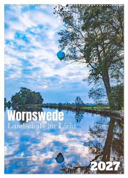 Worpswede - Landschaft im Licht (Wandkalender 2027 DIN A2 hoch) CALVENDO Monatskalender