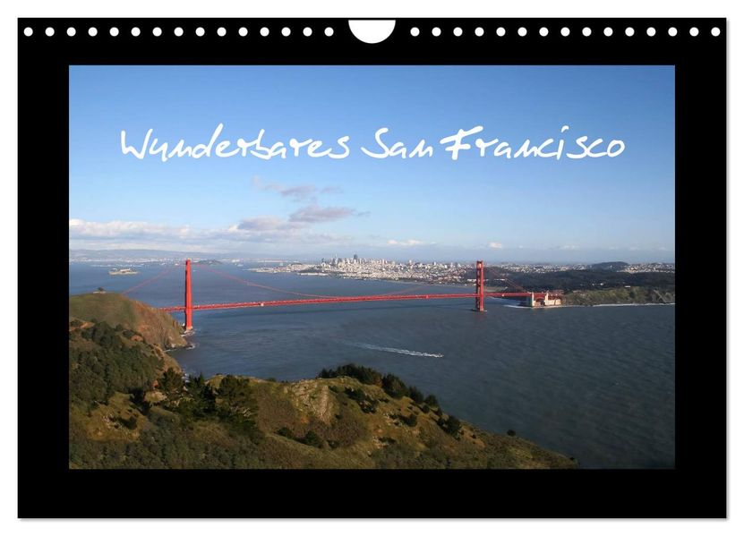 Wunderbares San Francisco (Wandkalender 2027 DIN A4 quer) CALVENDO Monatskalender