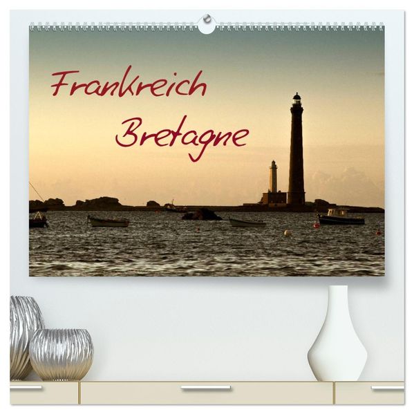 Frankreich Bretagne (hochwertiger Premium Wandkalender 2027 DIN A2 quer) Kunstdruck in Hochglanz