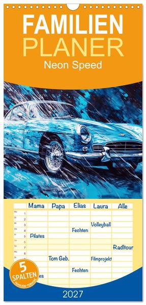 Familienplaner 2027 - Neon Speed mit 5 Spalten (Wandkalender 21 x 45 cm) CALVENDO