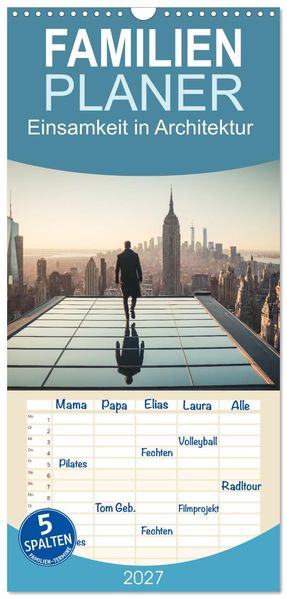 Familienplaner 2027 - Einsamkeit in Architektur mit 5 Spalten (Wandkalender 21 x 45 cm) CALVENDO