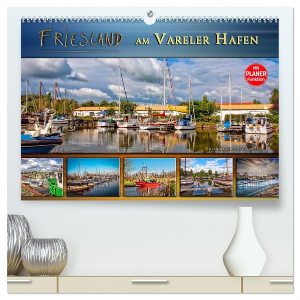 Friesland - am Vareler Hafen (hochwertiger Premium Wandkalender 2027 DIN A2 quer) Kunstdruck in Hochglanz