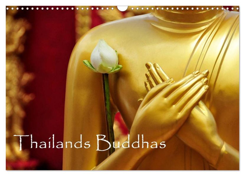 Thailands Buddhas (Wandkalender 2027 DIN A3 quer) CALVENDO Monatskalender