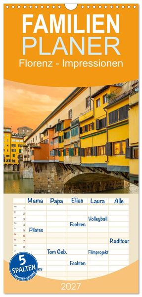 Familienplaner 2027 - Florenz - Impressionen mit 5 Spalten (Wandkalender 21 x 45 cm) CALVENDO