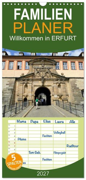 Familienplaner 2027 - Willkommen in ERFURT mit 5 Spalten (Wandkalender 21 x 45 cm) CALVENDO