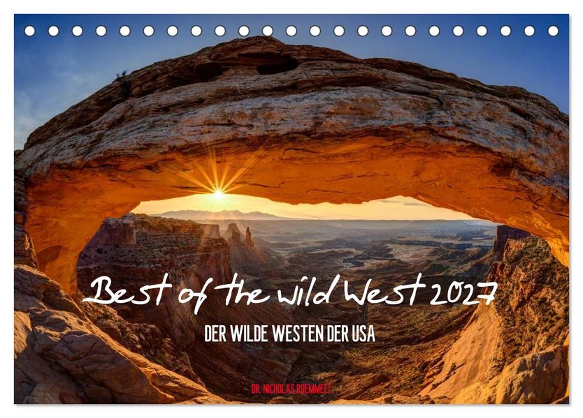 Best of the wild West 2027 (Tischkalender 2027 DIN A5 quer) CALVENDO Monatskalender