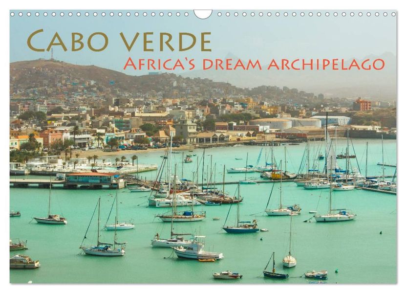 Cabo Verde - Africa's Dream Archipelago (Wall Calendar 2027 DIN A3 landscape) CALVENDO 12 Month Wall Calendar