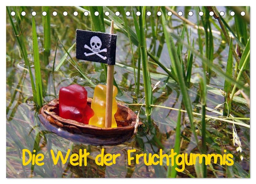 Die Welt der Fruchtgummis (Tischkalender 2027 DIN A5 quer) CALVENDO Monatskalender