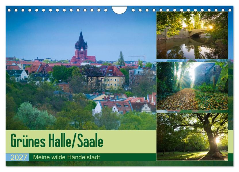 Grünes Halle/Saale - Meine wilde Händelstadt (Wandkalender 2027 DIN A4 quer) CALVENDO Monatskalender