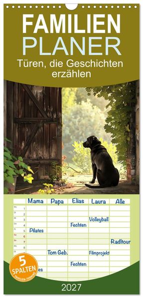 Familienplaner 2027 - Türen die Geschichten erzählen mit 5 Spalten (Wandkalender 21 x 45 cm) CALVENDO