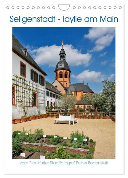 Seligenstadt Idylle am Main (Wandkalender 2027 DIN A4 hoch) CALVENDO Monatskalender