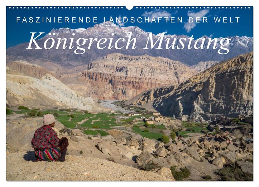 Faszinierende Landschaften der Welt: Königreich Mustang (Wandkalender 2027 DIN A2 quer) CALVENDO Monatskalender