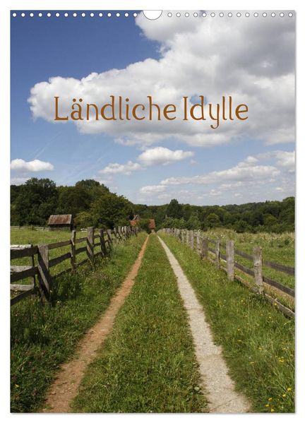 Ländliche Idylle (Wandkalender 2027 DIN A3 hoch) CALVENDO Monatskalender