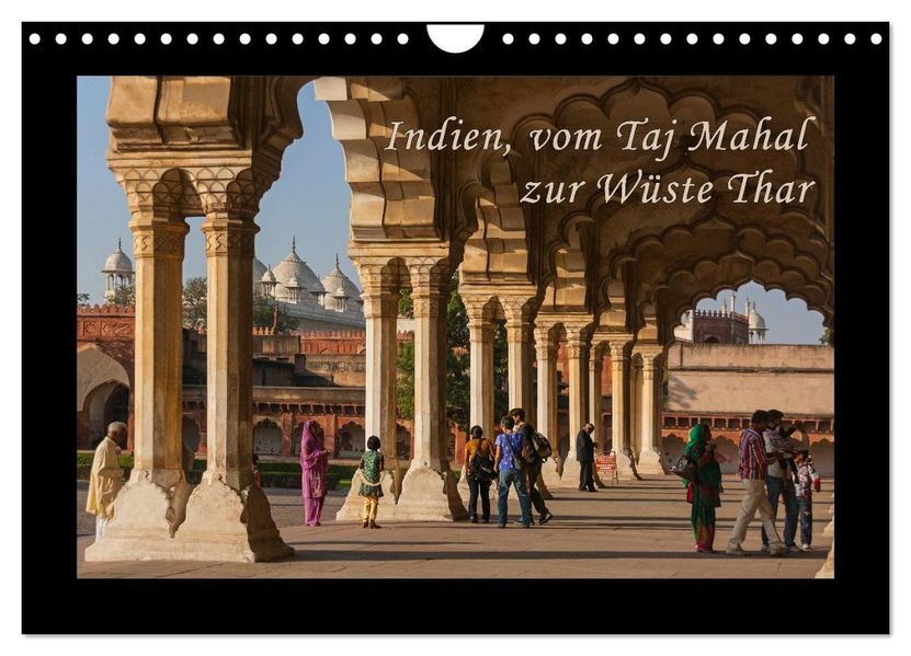 Indien vom Taj Mahal zur Wüste Thar (Wandkalender 2027 DIN A4 quer) CALVENDO Monatskalender