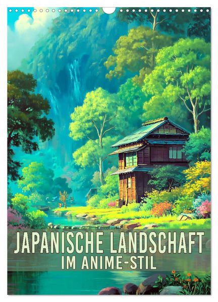 Japanische Landschaft - im Anime-Stil (Wandkalender 2027 DIN A3 hoch) CALVENDO Monatskalender