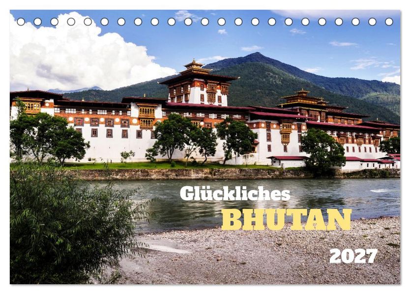 Glückliches Bhutan (Tischkalender 2027 DIN A5 quer) CALVENDO Monatskalender