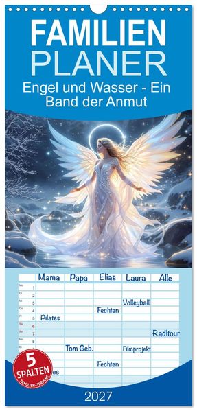 Familienplaner 2027 - Engel und Wasser - Ein Band der Anmut mit 5 Spalten (Wandkalender 21 x 45 cm) CALVENDO