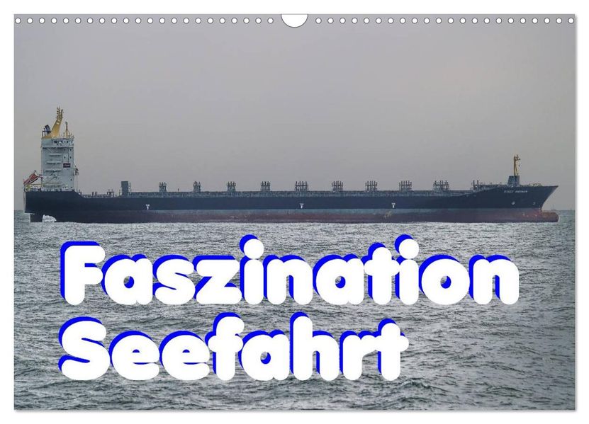 Faszination Seefahrt (Wandkalender 2027 DIN A3 quer) CALVENDO Monatskalender