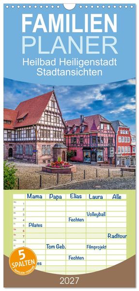 Familienplaner 2027 - Heilbad Heiligenstadt Stadtansichten mit 5 Spalten (Wandkalender 21 x 45 cm) CALVENDO