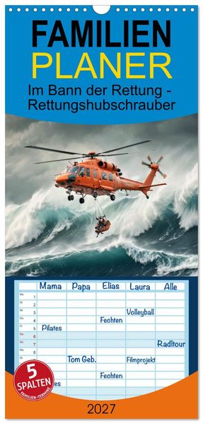 Familienplaner 2027 - Im Bann der Rettung - Rettungshubschrauber mit 5 Spalten (Wandkalender 21 x 45 cm) CALVENDO