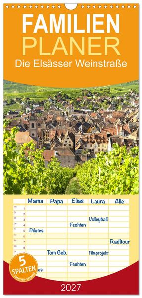 Familienplaner 2027 - Die Elsässer Weinstraße mit 5 Spalten (Wandkalender 21 x 45 cm) CALVENDO