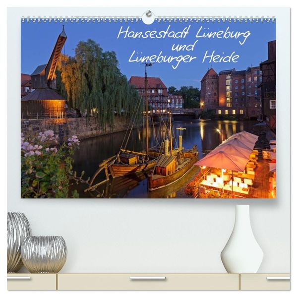 Hansestadt Lüneburg und Lüneburger Heide (hochwertiger Premium Wandkalender 2027 DIN A2 quer) Kunstdruck in Hochglanz