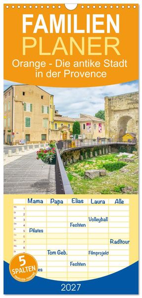 Familienplaner 2027 - Orange - Die antike Stadt in der Provence mit 5 Spalten (Wandkalender 21 x 45 cm) CALVENDO