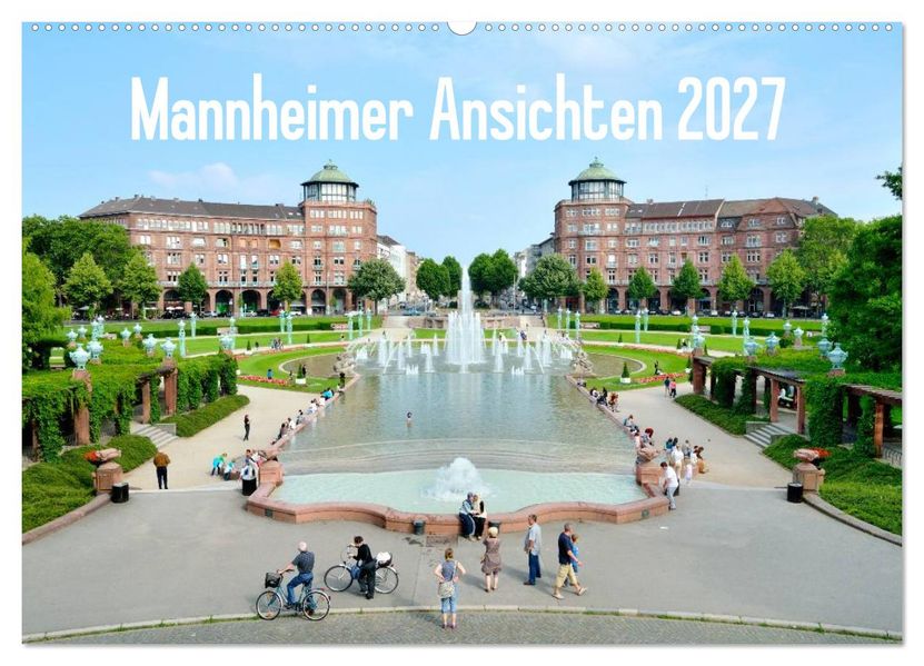 Mannheimer Ansichten 2027 (Wandkalender 2027 DIN A2 quer) CALVENDO Monatskalender
