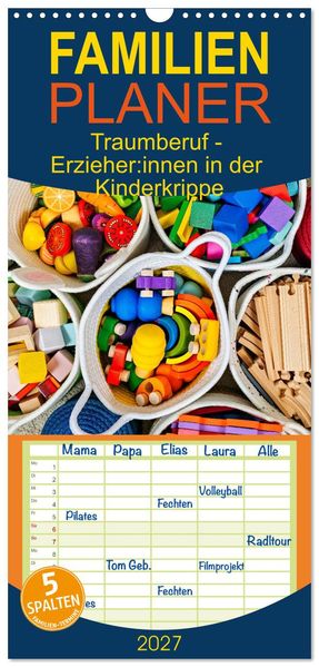 Familienplaner 2027 - Traumberuf - Erzieher:innen in der Kinderkrippe mit 5 Spalten (Wandkalender 21 x 45 cm) CALVENDO