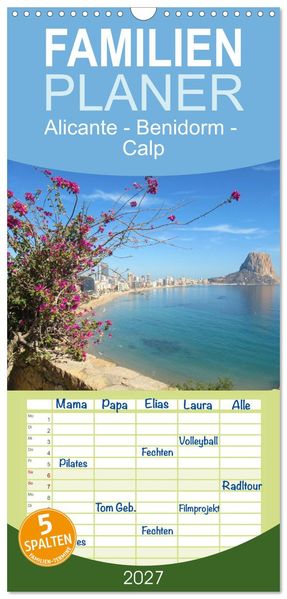 Familienplaner 2027 - Alicante - Benidorm - Calp mit 5 Spalten (Wandkalender 21 x 45 cm) CALVENDO
