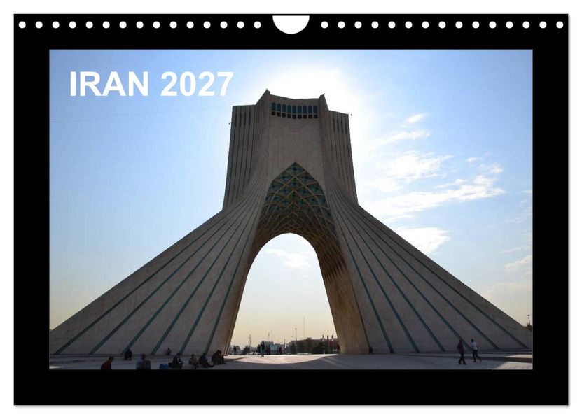 IRAN 2027 (Wandkalender 2027 DIN A4 quer) CALVENDO Monatskalender