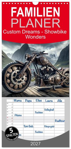 Familienplaner 2027 - Custom Dreams - Showbike Wonders mit 5 Spalten (Wandkalender 21 x 45 cm) CALVENDO