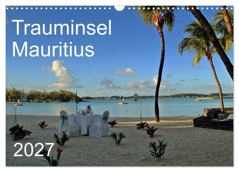 Trauminsel Mauritius (Wandkalender 2027 DIN A3 quer) CALVENDO Monatskalender