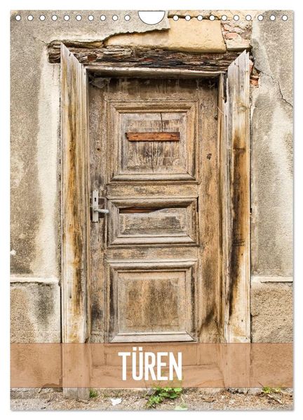 Türen (Wandkalender 2027 DIN A4 hoch) CALVENDO Monatskalender