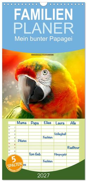 Familienplaner 2027 - Mein bunter Papagei mit 5 Spalten (Wandkalender 21 x 45 cm) CALVENDO