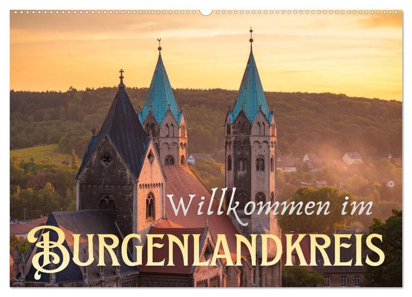 Willkommen im Burgenlandkreis (Wandkalender 2027 DIN A2 quer) CALVENDO Monatskalender