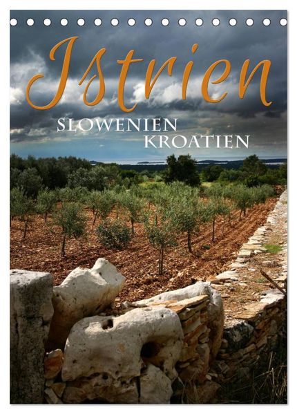 Istrien - Slowenien. Kroatien (Tischkalender 2027 DIN A5 hoch) CALVENDO Monatskalender