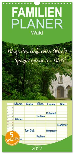 Familienplaner 2027 - Wege des einfachen Glücks - Spaziergänge im Wald mit 5 Spalten (Wandkalender 21 x 45 cm) CALVENDO