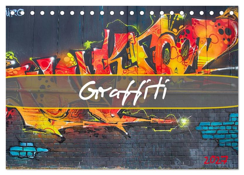 Graffiti (Tischkalender 2027 DIN A5 quer) CALVENDO Monatskalender