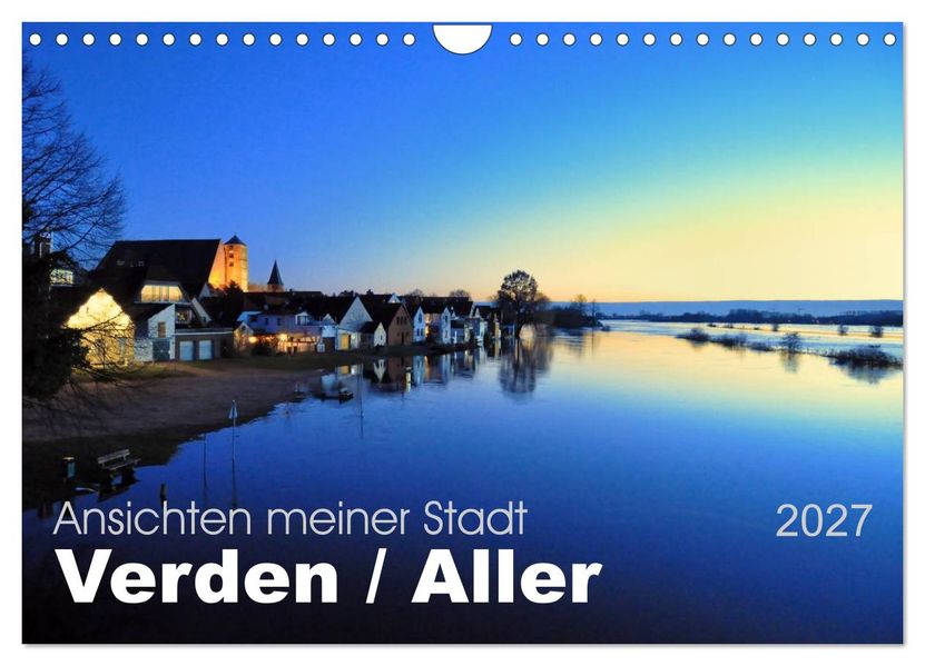 Ansichten meiner Stadt - Verden Aller (Wandkalender 2027 DIN A4 quer) CALVENDO Monatskalender